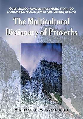The Multicultural Dictionary Of Proverbs: Over 20,000 Adages From More Than 120 Languages, Natinalities and Ethnic Groups by Cordry, Harold V. | Paperback | Reference Works 2