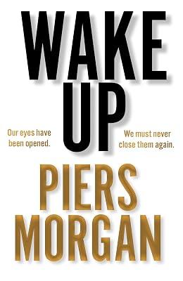 Wake Up: Why the World Has Gone Nuts by Morgan, Piers | Hardcover | Political Science 2