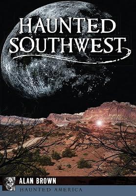 Haunted Southwest (Haunted America) by Brown, Alan | Paperback | History 2
