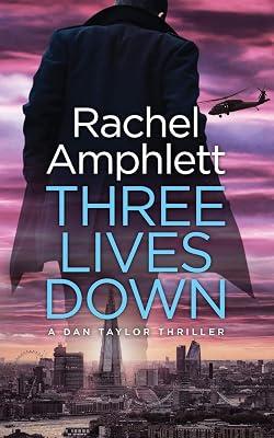 Three Lives Down: A Dan Taylor spy thriller: 3 by Amphlett, Rachel | Paperback | Espionage & Spy Thriller 2