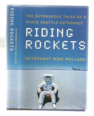 Riding Rockets: The Outrageous Tales of a Space Shuttle Astronaut by Mullane, Mike | Hardcover 2