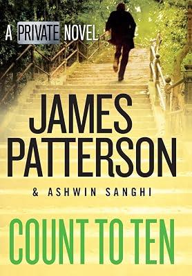 Count to Ten: A Private Novel: 2 (Private India) by Patterson, James; Sanghi, Ashwin | Hardcover | Fiction 2