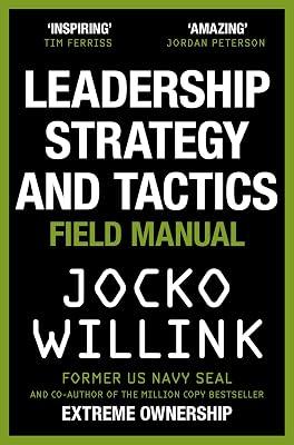 Leadership Strategy and Tactics: Field Manual by Jocko Willink | Paperback | Defence Strategy 2