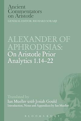 Alexander of Aphrodisias: On Aristotle Prior Analytics 1.14-22 (Ancient Commentators on Aristotle) by Mueller, Ian | Paperback | Philosophy 2