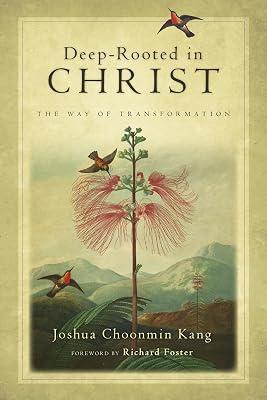 Deep-Rooted in Christ: The Way of Transformation by Kang, Joshua Choonmin | Paperback | Religion 2