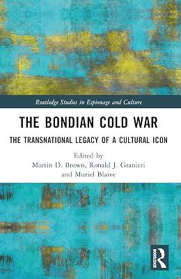 The Bondian Cold War: The Transnational Legacy of a Cultural Icon (Routledge Studies in Espionage and Culture) | Paperback | History 2