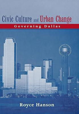 Civic Culture and Urban Change: Governing Dallas by Hanson, Royce | Hardcover | History: Specific Events & Topics 2