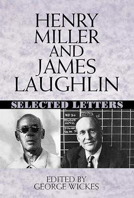 Henry Miller & James Laughlin – Selected Letters by Wickes, George; Miller, Henry; Laughlin, James | Hardcover | Literature & Literary Studies 2