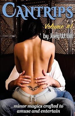 Cantrips: Volume #1: Minor Magics Crafted to Amuse and Entertain by Hill, Joey W | Paperback | Fiction 2