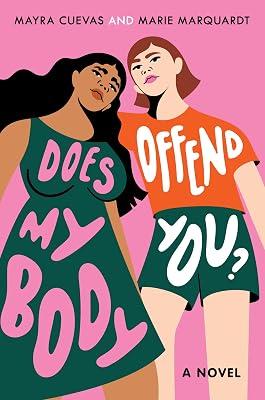 Does My Body Offend You? by Marquardt, Marie; Cuevas, Mayra | Library | Young Adult Fiction 2