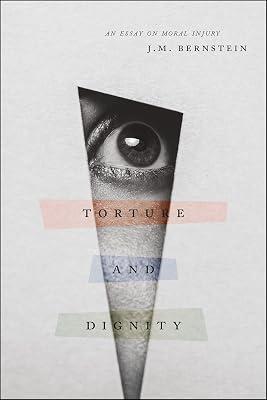 Torture and Dignity: An Essay on Moral Injury by Bernstein, J. M. | Hardcover | Philosophy 2