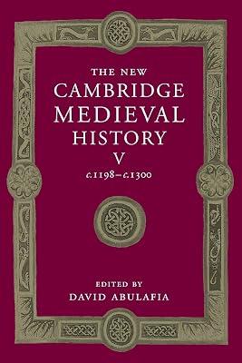 The New Cambridge Medieval History: Volume 5, c.1198-c.1300 (The New Cambridge Medieval History, Series Number 5) by Abulafia, David | Paperback | History 2