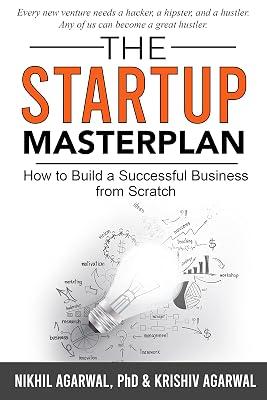 The Startup Master Plan: How to Build a Successful Business from Scratch by Agarwal, Krishiv; Agarwal, Nikhil | Paperback | Business & Economics 2