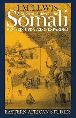 A Modern History of the Somali: Nation and State in the Horn of Africa (Eastern African Studies) by Lewis, I. M. | Paperback | General And World History 2