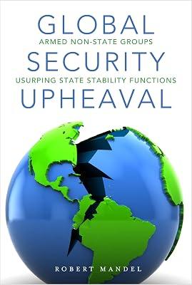 GLOBAL SECURITY UPHEAVAL ARMED NONSTATE GROUPS USURPING STATE STABILITY FUNCTIONS (HB 2013) by CP Stanford UP | Hardcover | Political Science 2