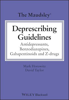 The Maudsley Deprescribing Guidelines: Antidepressants, Benzodiazepines, Gabapentinoids and Z-Drugs (Maudsley Guidelines) by Horowitz, Mark, Ph.D.; Taylor, David, Ph.D. | Paperback | Medical 2