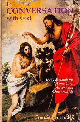 Advent and Christmastide (v. 1) (In Conversation with God: Meditations for Each Day of the Year) by Fernandez, Francis | Vinyl_Bound | Religion: General 2