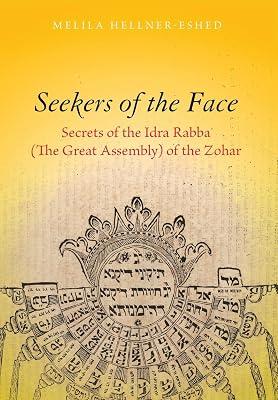 Seekers of the Face: Secrets of the Idra Rabba (the Great Assembly) of the Zohar (Standford Studies in Jewish Mysticism) by Hellner-eshed, Melila | Hardcover | Religion 2