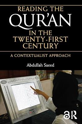 Reading the Qur'an in the Twenty-First Century: A Contextualist Approach by Saeed, Abdullah | Paperback | Religion 2
