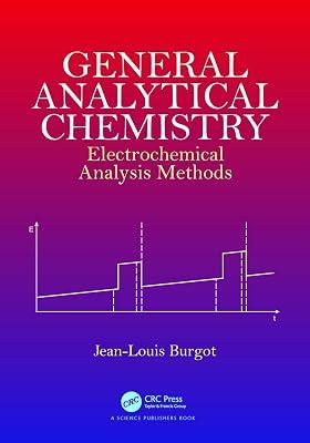 General Analytical Chemistry: Electrochemical Analysis Methods by Burgot, Jean-Louis | Paperback | Electrochemistry And Magnetochemistry 2