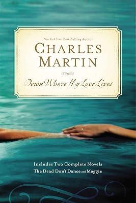 Down Where My Love Lives: The Dead Don't Dance / Maggie by Martin, Charles | Paperback | Fiction 2