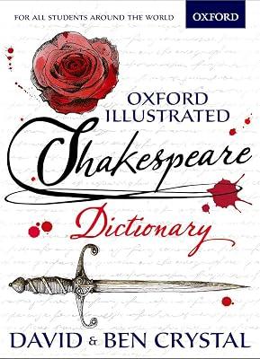 OXF ILLUSTRATED SHAKESPEARE DICTIONARY by Crystal, Ben; Crystal, David | Paperback | Playscripts (Children'S 2