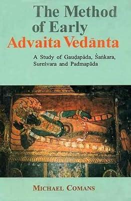 The Method of Early Advaita Vedanta: A Study of Gaudapada, Sankara, Suresvara and Padmapada by Michael Comans | Hardcover | Hinduism 2