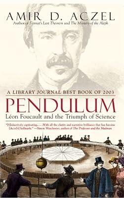 Pendulum: Leon Foucault and the Triumph of Science by Aczel, Amir D. | Paperback | Biography & Autobiography 2