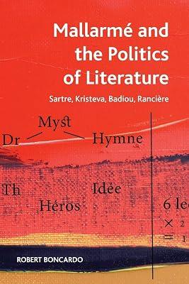 Mallarme and the Politics of Literature: Sartre, Kristeva, Badiou, Ranciere (Crosscurrents) by Boncardo, Robert | Paperback | Western Philosophy 2