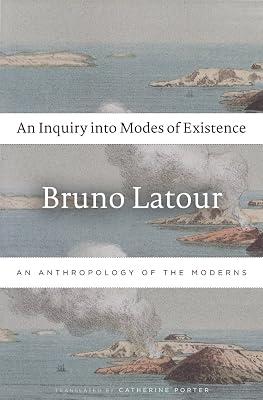 An Inquiry into Modes of Existence – An Anthropology of the Moderns by Latour, Bruno; Porter, Catherine | Paperback | Philosophy Of Language 2