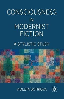 Consciousness in Modernist Fiction: A Stylistic Study by UNKNOWN | Paperback | Literature: History & Criticism 2