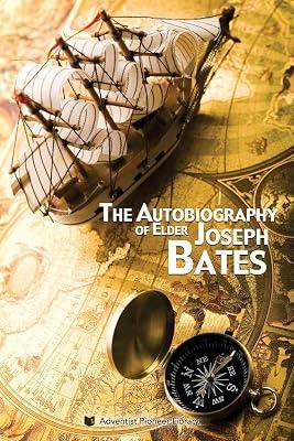 The Autobiography of Elder Joseph Bates by Bates, Joseph | Paperback | Biography & Autobiography 2