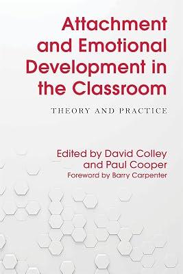 ATTACHMENT AND EMOTIONAL DEVELOPMENT IN THE CLASSROOM | Paperback | Teaching Of Students With Emotional & Behavioural Difficulties 2
