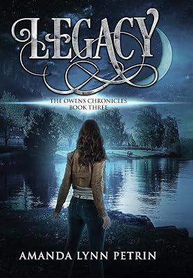 Legacy: The Owens Chronicles Book Three: 3 by Petrin, Amanda Lynn | Hardcover | Fantasy 2