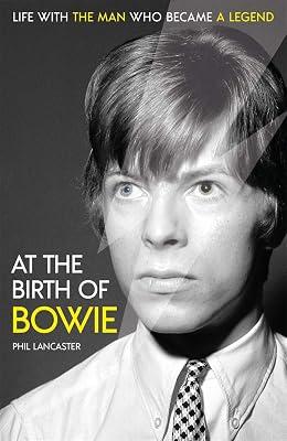 At the Birth of Bowie: Life with the Man Who Became a Legend by Lancaster, Phil | Hardcover | Autobiography: Arts & Entertainment 2