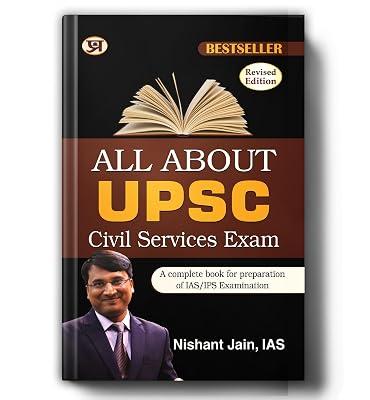 All About UPSC Civil Services Exam: A Complete Preparation for UPSC Civil Services Exam by Nishant Jain | Paperback | Educational: Study & Revision Guides 2