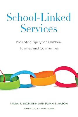 School-Linked Services: Promoting Equity for Children, Families, and Communities by Mason, Susan; Bronstein, Laura | Hardcover | Social Science 2