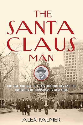 The Santa Claus Man by Palmer, Alex | Hardcover | History Of The Americas 2