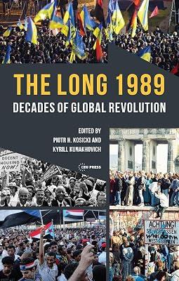 Long 1989: Decades of Global Revolution | Hardcover | History 2