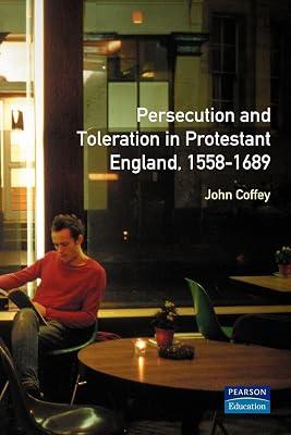 Persecution and Toleration in Protestant England 1588-1689 (Studies in Modern History) by Coffey, John | Paperback | History 2