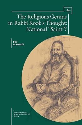 The Religious Genius in Rabbi Kook's Thought: National "Saint"? (Reference Library of Jewish Intellectual History) by Schwartz, Dov | Paperback | History: Specific Events & Topics 2