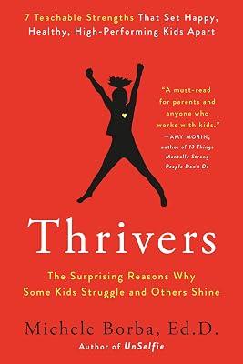 Thrivers: The Surprising Reasons Why Some Kids Struggle and Others Shine by Borba Ed D., Michele | Paperback | Family & Relationships 2