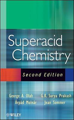 Superacid Chemistry by Olah, George A.; Prakash, G. K. Surya; Sommer, Jean; Molnar, Arpad | Hardcover | Science 2