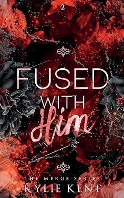 Fused With him by Kent, Kylie | Paperback | Adult & Contemporary Romance 2