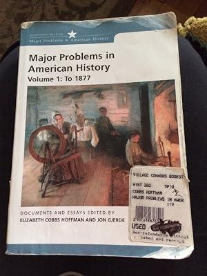 To 1877 (v. 1) (Major Problems in American History) by Gjerde, Jon; Cobbs Hoffman, Elizabeth | Paperback | History Of The Americas 2