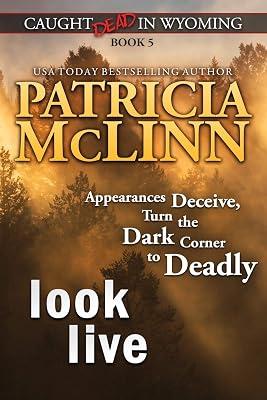 Look Live (Caught Dead in Wyoming, Book 5) by McLinn, Patricia | Paperback | Crime & Mystery 2