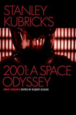 Stanley Kubrick's 2001: A Space Odyssey: New Essays by Robert Kolker | Paperback | Film History 2
