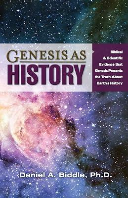 Genesis As History: Biblical & Scientific Evidence That Genesis Presents the Truth About Earth's History by Biddle, Daniel A. | Paperback | Religion 2