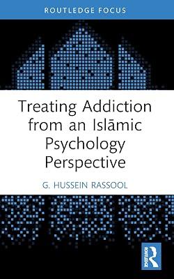 Treating Addiction from an Islamic Psychology Perspective (Islamic Psychology and Psychotherapy) by Rassool, G. Hussein | Paperback | Regional 2