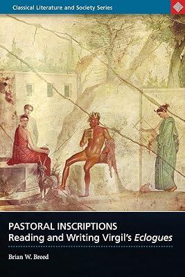 Pastoral Inscriptions: Reading and Writing Virgil's Eclogues by Breed, Brian W. | Paperback | Literary Criticism 2